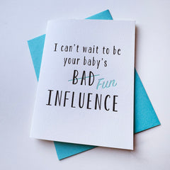 Baby's Bad Influence - Letterpress Baby Congrats Card