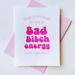 Bitch Energy Birthday - Letterpress Birthday Greeting Card