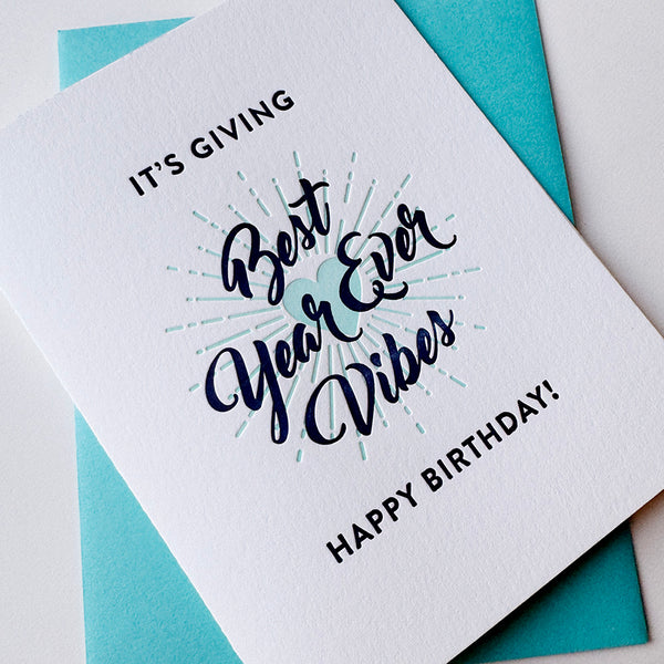 Best Ever Year Vibes - Letterpress Birthday Greeting Card