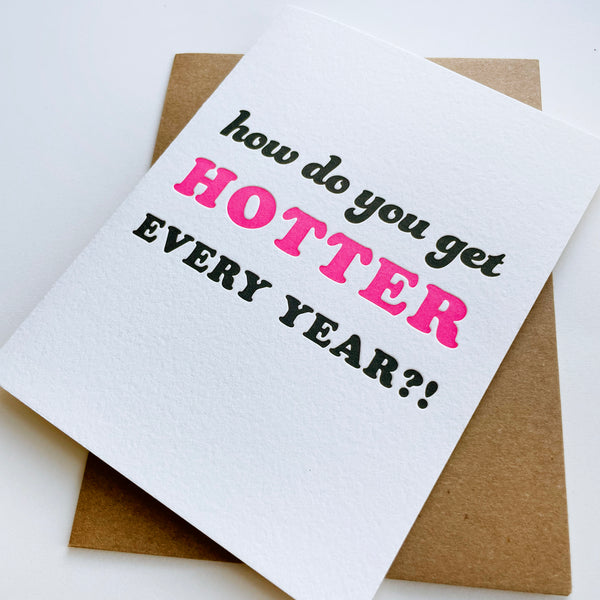Hotter Every Year Birthday Card