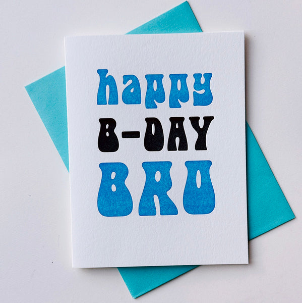 Bro Birthday - Letterpress Birthday Greeting Card