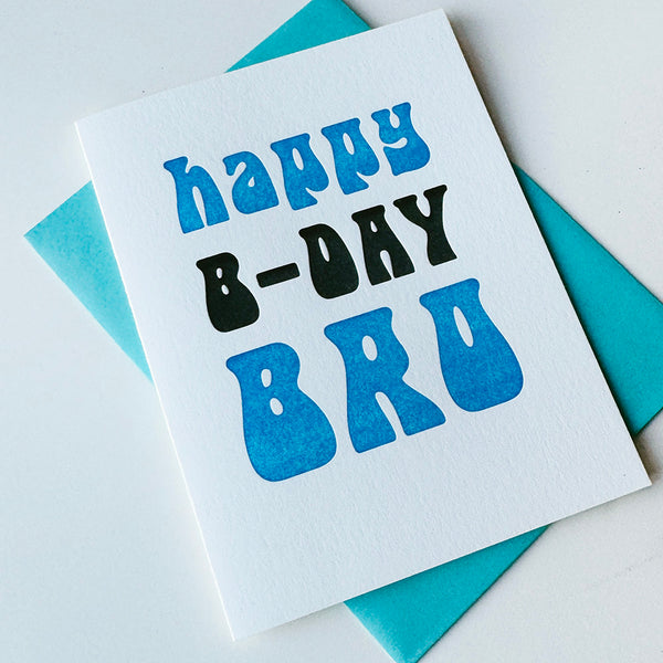 Bro Birthday - Letterpress Birthday Greeting Card