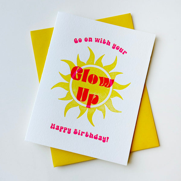 Glow Up Birthday - Letterpress Birthday Greeting Card