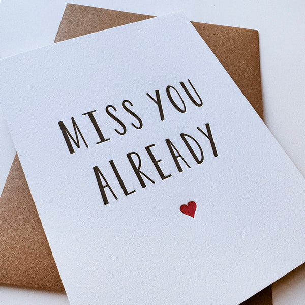 Miss You Already - Letterpress Love Greeting Card