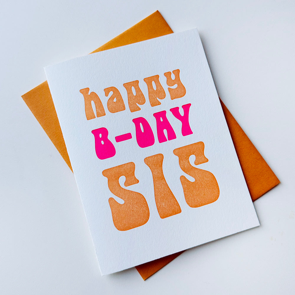 Sis Birthday - Letterpress Birthday Greeting Card