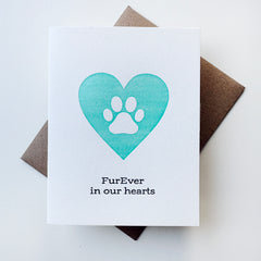 FurEver In Our Hearts - Letterpress Pet Sympathy and Encouragement Card