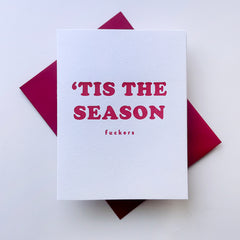 Tis the Season - Sarcastic Letterpress Christmas Holiday Card