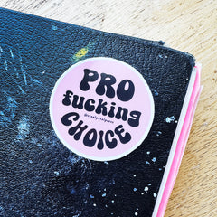 Pro Fucking Choice Die-Cut Sticker