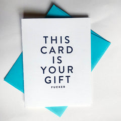 Your Gift Birthday - Letterpress Birthday Greeting Card