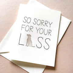 Dog Sympathy - Sympathy and Encouragement Greeting Card