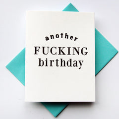 Fucking Birthday - Letterpress Birthday Greeting Card