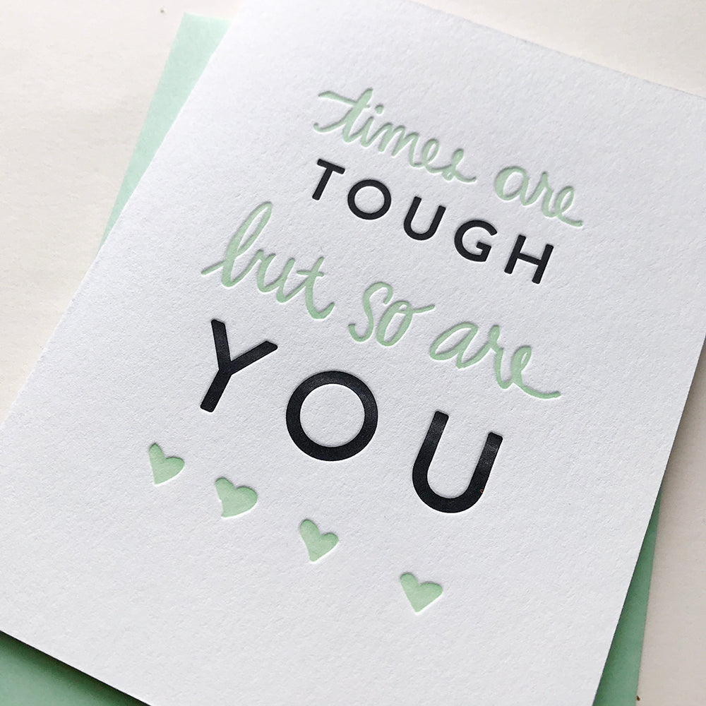 Letterpress Sympathy card - You Are Tough