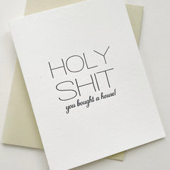 Holy Shit House - Letterpress New Home Congratulations Card