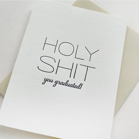 Letterpress graduation card - Holy Shit Graduated