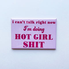 Hot Girl Shit Typographic Fridge Magnet