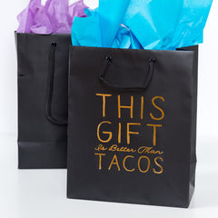 Better Than Tacos Gift Bag - Metallic Foil-Stamped Gift Bag