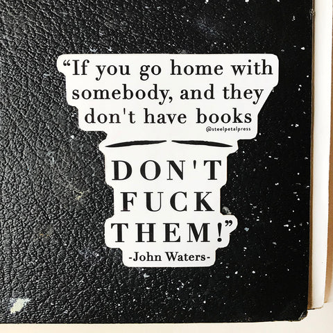 John Waters Sticker - Steel Petal Press