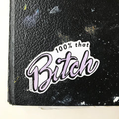 That Bitch Die-Cut Sticker