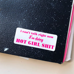 Hot Girl Shit Die-Cut Sticker