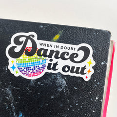 Dance It Out Die-Cut Sticker