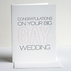 Big Gay Wedding - Letterpress Wedding Marriage Congrats Card